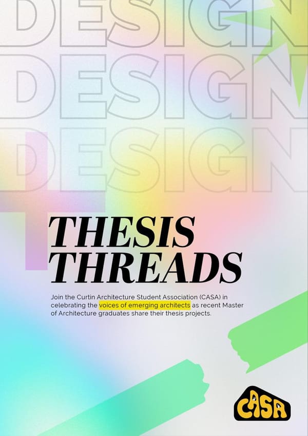 Thesis Threads - Presented by Curtin Architecture Student Association